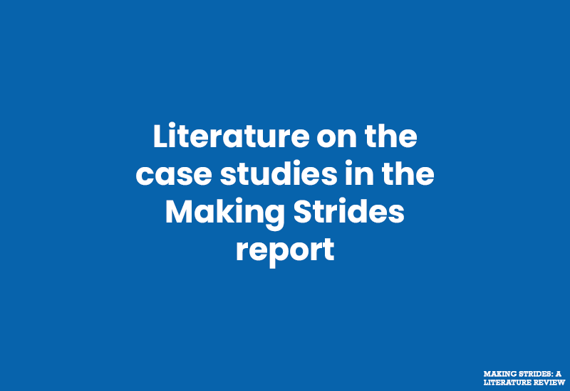 Literature on the case studies in the “Making Strides” report