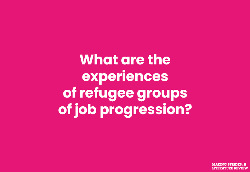 What are the experiences of refugee groups of job progression?