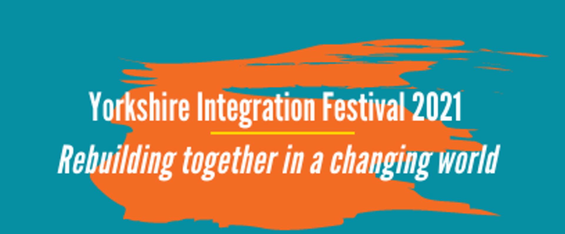 Opening slide for Yorkshire Integration Festival 2021